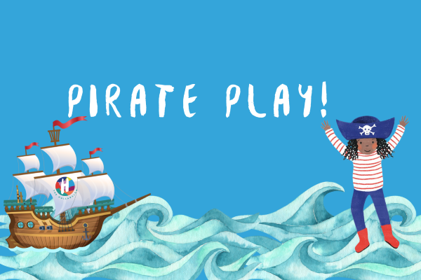 An illustrated image that says Pirate Play with a pirate ship on choppy seas and a pirate jumping with their arms in the air.